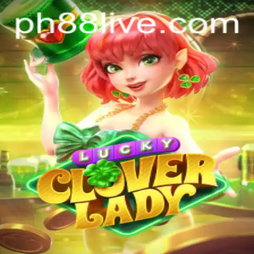 Unveiling LuckyCloverLady: A Comprehensive Guide to PH88's Latest Attraction